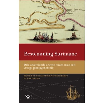 Bestemming Suriname - Werken Van De Linschoten-Vereeniging - Nettie Schwartz