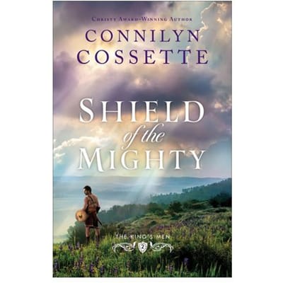 Shield Of The Mighty - The King's Men - Connilyn Cossette
