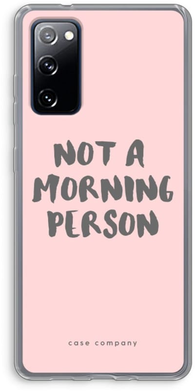 Case Company® - Hoesje geschikt voor Samsung Galaxy S20 FE / S20 FE 5G hoesje - Morning person - Soft Cover Telefoonhoesje - Bescherming aan alle Kanten en Schermrand