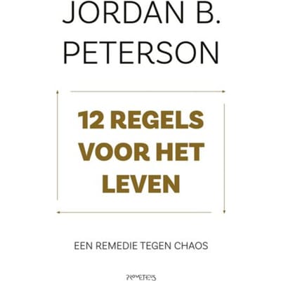 12 Regels Voor Het Leven - Jordan Peterson