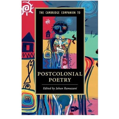 The Cambridge Companion To Postcolonial Poetry - Jahan Ramazani
