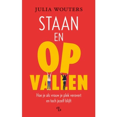 Staan En Opvallen - Julia Wouters