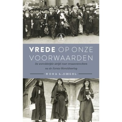 Vrede Op Onze Voorwaarden - Mona L. Siegel