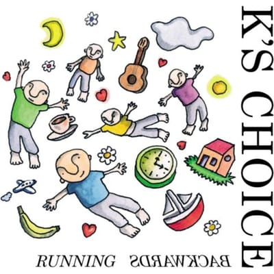 Running Backwards -Hq- - K's Choice