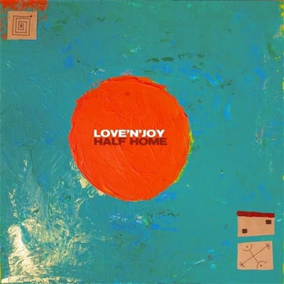 Love'n'joy - Half Home (CD)