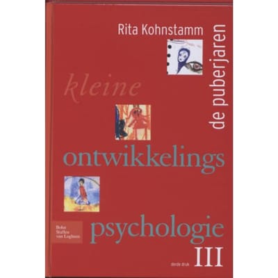 Kleine Ontwikkelingspsychologie / De Puberjaren - R. Kohnstamm