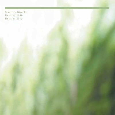 Maurizio Bianchi - Untitled 1980/Untitled 2013 (CD)