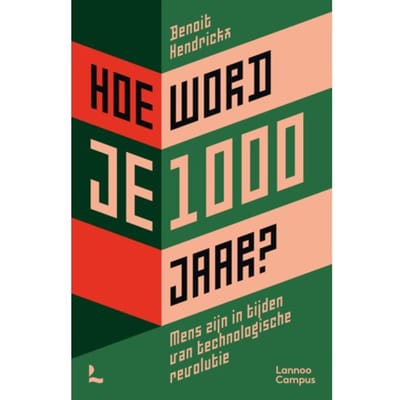 Hoe Word Je 1000 Jaar? - Benoit Hendrickx