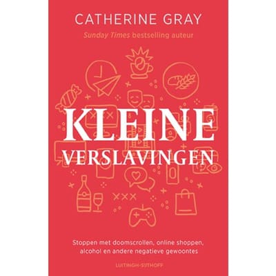 Kleine Verslavingen - Catherine Gray