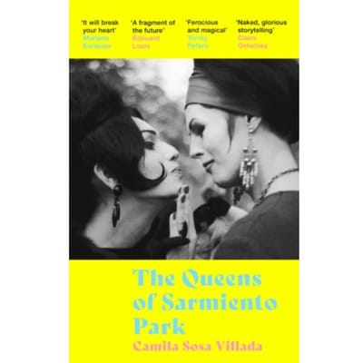 De Koninginnen van Sarmiento Park door Camila Sosa Villada Paperback Boek 9780349016474