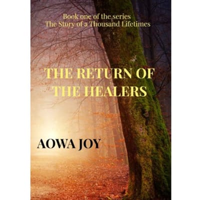 The Return Of The Healers - Aowa Joy