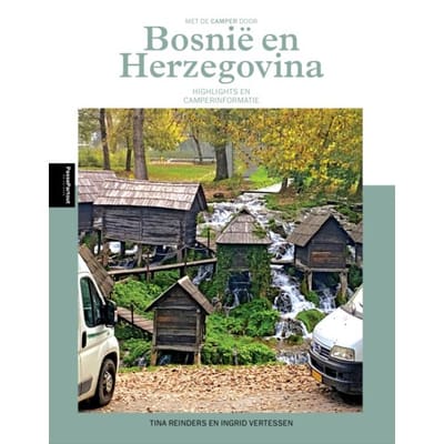 Met De Camper Door Bosnië En Herzegovina - Tina Reinders