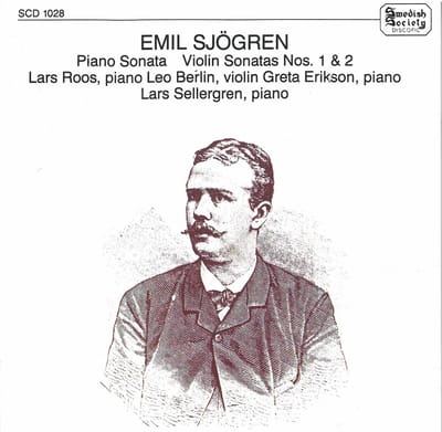 Lars Roos, Leo Berlin, Greta Eriksson, Lars Sellergren - Sjögren: Violin Sonatas 1 & 2 | Piano Sonata (CD)