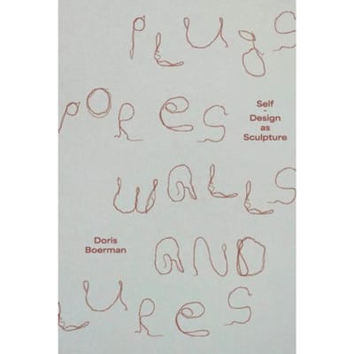 Plugs, Pores, Walls And Lures - Doris Boerman