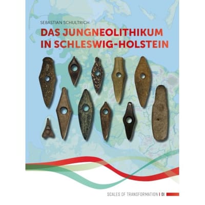 Das Jungneolithikum In Schleswig-Holstein - Scales Of Transformation - Sebastian Schultrich