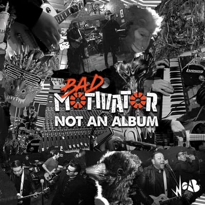 Bad Motivator - Not An Album (LP)