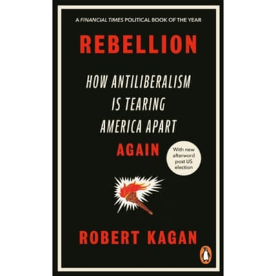 Rebellion - Robert Kagan