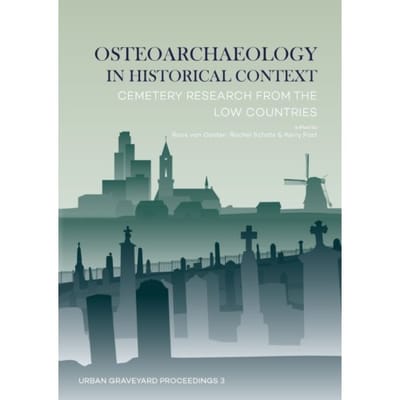 Osteoarchaeology In Historical Context - Urban Graveyard Proceedings
