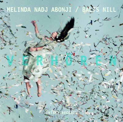Melinda Nadj Abonji & Balts Nill - Verhören (CD)