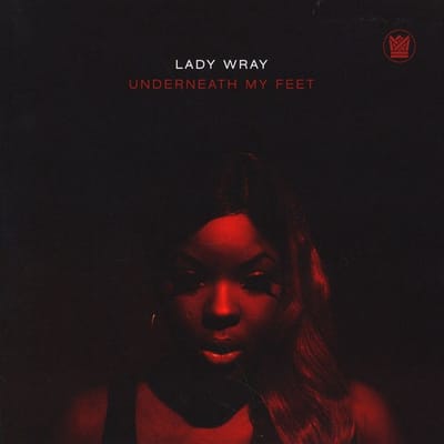 Lady Wray - Underneath My Feet / Guilty (7" Single)