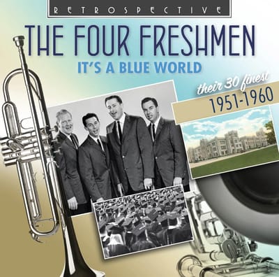 The Four Freshmen - It's A Blue World (Their 30 Finest 1951-1960) (CD)