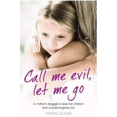 Call Me Evil, Let Me Go - Sarah Jones