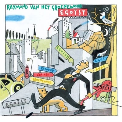 Raymond Van Het Groenewoud - Egoïst (LP)