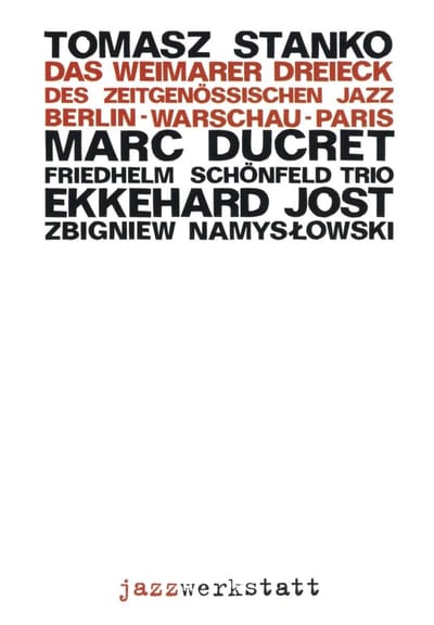 Tomasz Stańko, Marc Ducret, Friedhelm Schönfeld Trio, Ekkehard Jost - Das Weimarer Dreieck des Zeitgenössischen Jazz (CD)