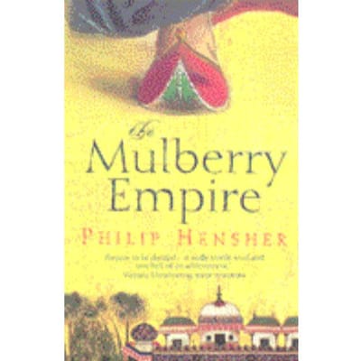 The Mulberry Empire - Philip Hensher