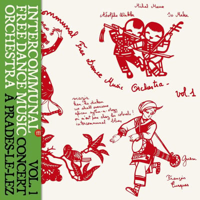 Intercommunal Free Dance Music Orchestra - Concert A Prades Le Lez Vol. 1 (LP)