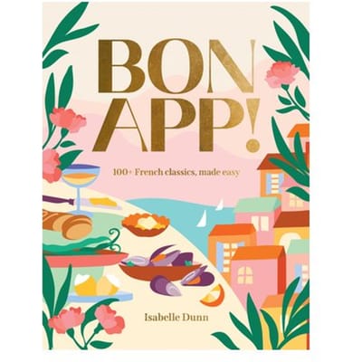 Bon App’ - Isabelle Dunn