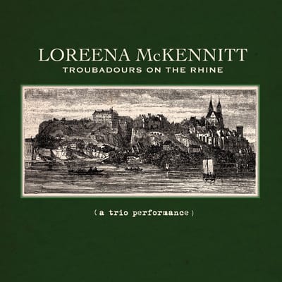 Loreena McKennitt - Troubadours On The Rhine (A Trio Performance) (2 CD)