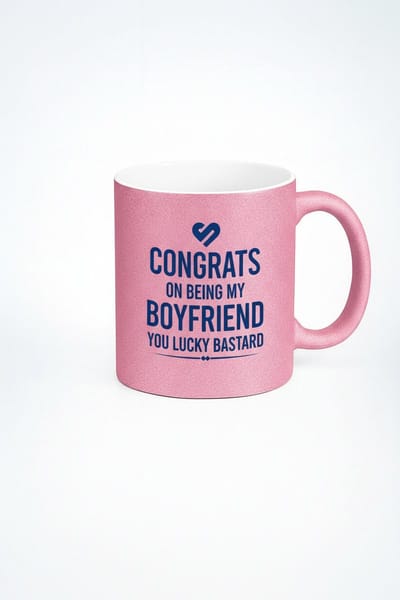 Roze Glitter Mok voor Vriend - Congrats on being my Boyfriend You Lucky Bastard - Grappig Cadeau Vriendje
