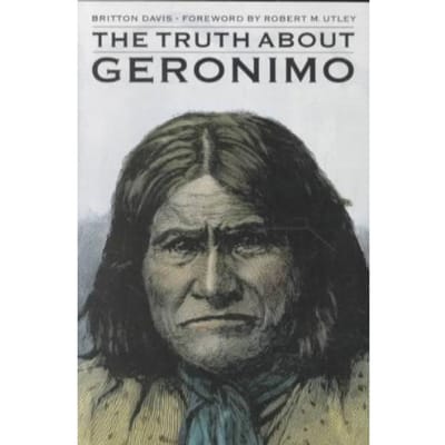 The Truth About Geronimo - Davis, Britton