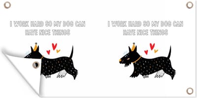 Schuttingposter Quotes - Spreuken - I work hard so my dog can have nice things - Hond - 200x100 cm - Tuindoek