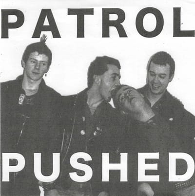 Patrol - Pushed/Foreign Objects (7" Single)