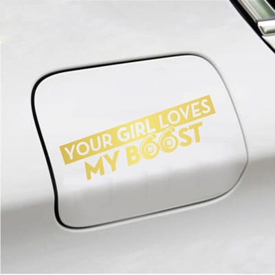 Bumpersticker - Your Girl Love My Boost - 7 X 18 - Goud