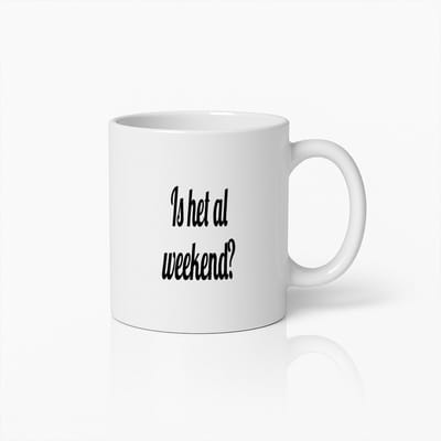 "Is Het Al Weekend?" Grappige Koffiemok – 330ml Keramische Beker, Perfect Cadeau voor Weekendliefhebbers en Koffiefans