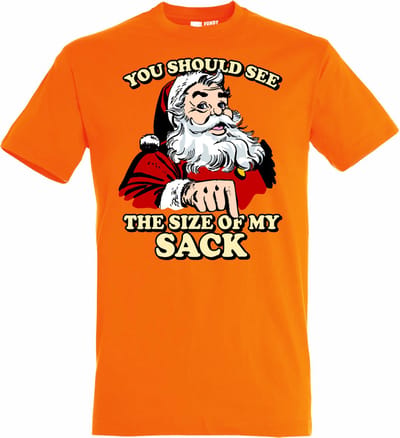 T-shirt You Should See The Size Of My Sack | Foute Kersttrui Dames Heren | Kerstcadeau | Kerstpakket | Oranje | maat XS