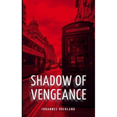 The Shadow Of Vengeance - Johannes Overland