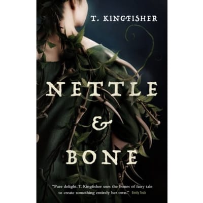 Nettle & bone - T. Kingfisher