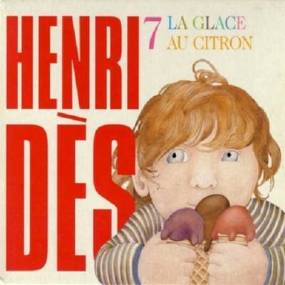 Henri Dès - La Glace Au Citron Volume 7 (CD)