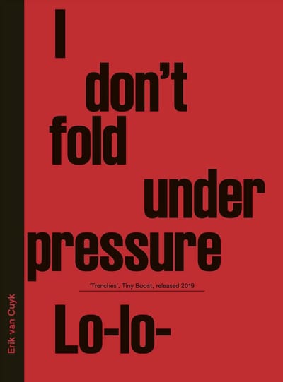 I Don't Fold Under Pressure - Erik van Cuyk