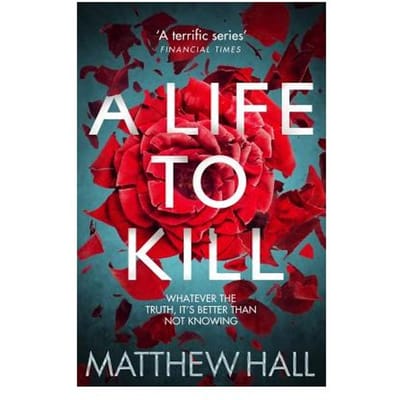 A Life To Kill - Matthew Hall