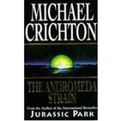The Andromeda Strain - Michael Crichton