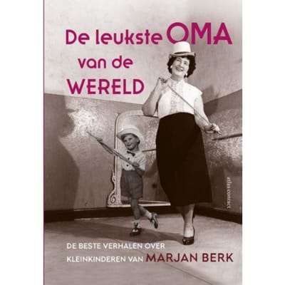 De Leukste Oma Van De Wereld - Marjan Berk