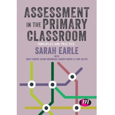 Assessment In The Primary Classroom - Earle, Sarah