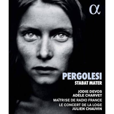 Jodie Devos, Adèle Charvet, Maîtrise De Radio France, Le Concert de la Loge, Julien Chauvin - Pergolesi: Stabat Mater (CD)