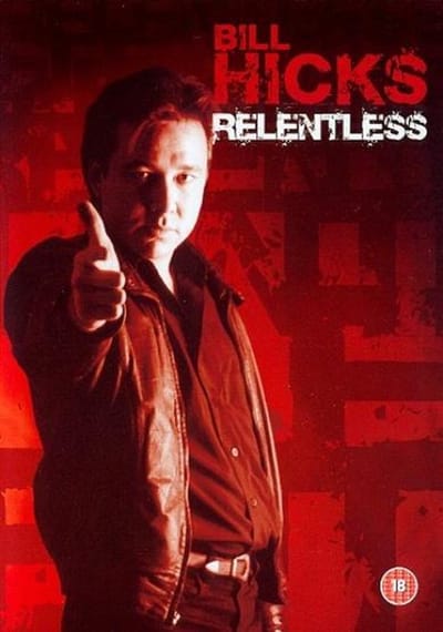 Bill Hicks - Relentless