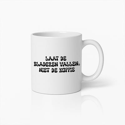 Grappige Herfst Koffiemok – 'Laat de Bladeren Vallen, Niet de Koffie' – Perfect Seizoenscadeau voor Koffieliefhebbers